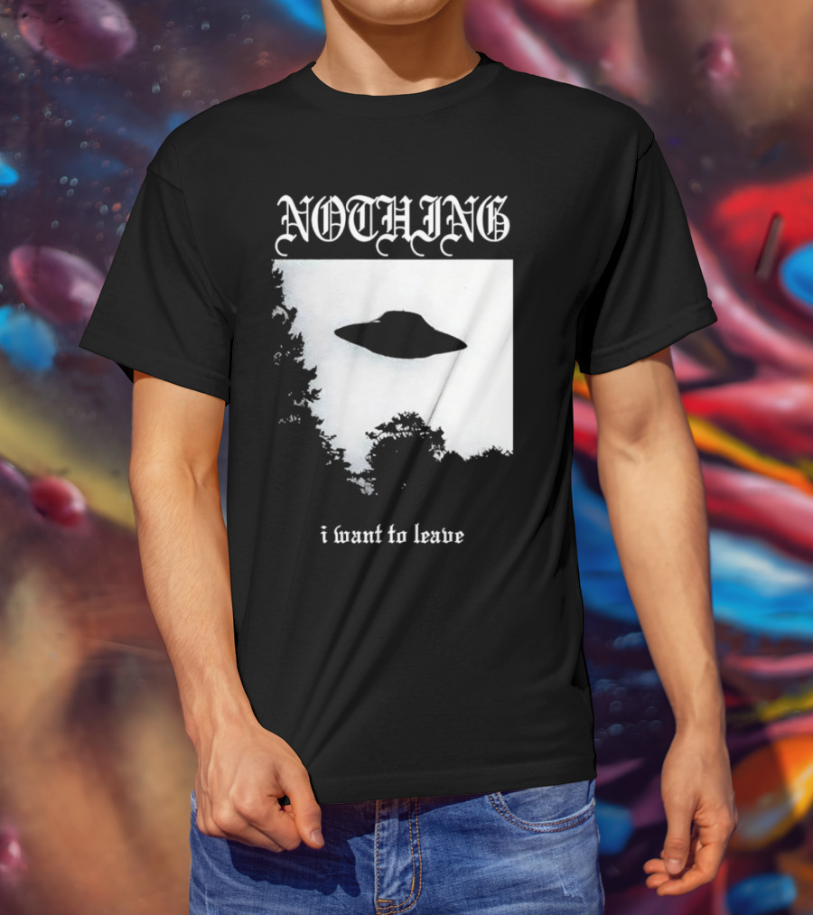 Nothing UFO I Want To Leave Photo T-Shirt
