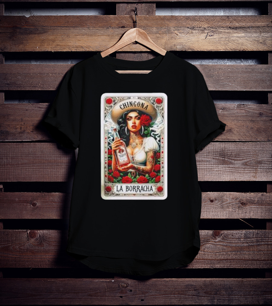 Chingona La Borracha Tequila Y Chisme Roses Tattoo Art Retro Style Woman T-Shirt