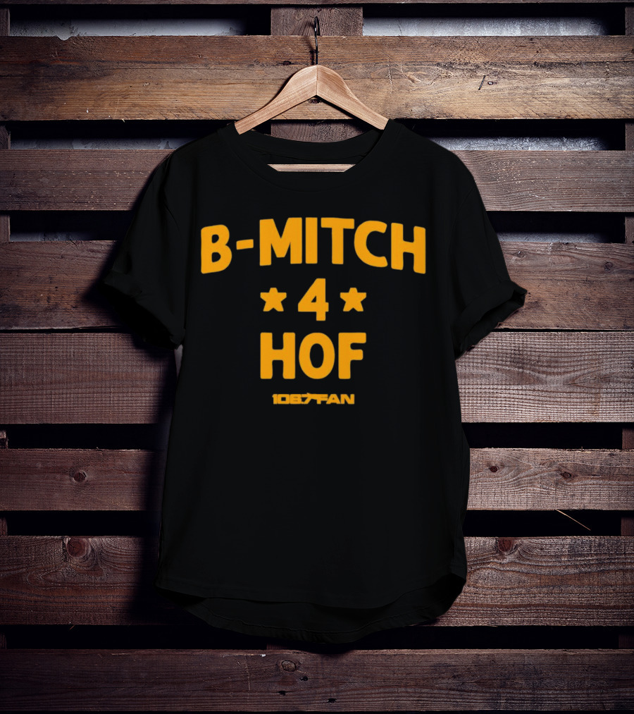106.7 Fan B-Mitch 4 HOF T-Shirt