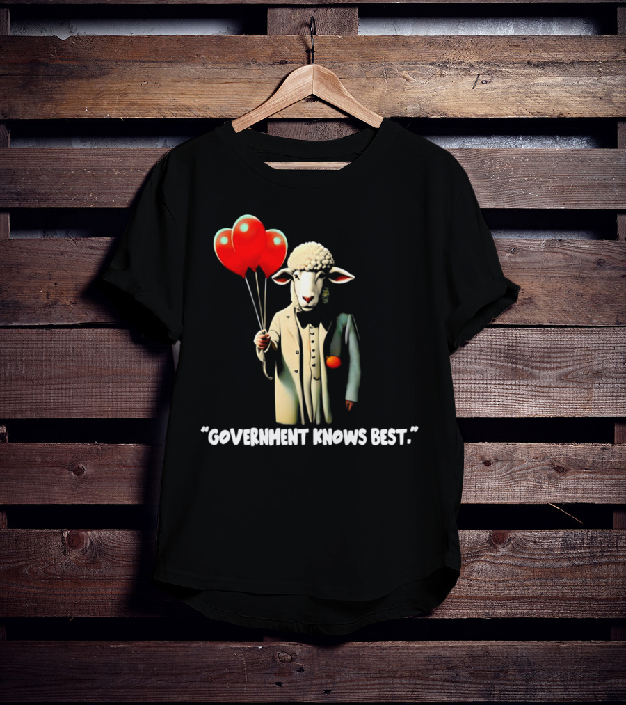Sheep Holding Red Balloons Government Knows Best T-Shirt