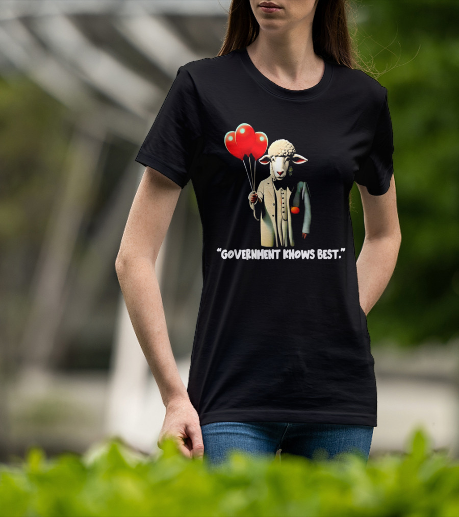 Sheep Holding Red Balloons Government Knows Best T-Shirt