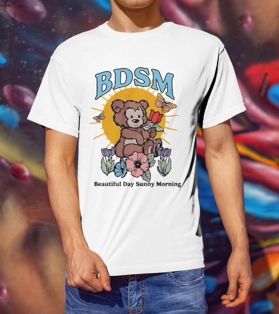 BDSM Bear With Flowers Beautiful Day Sunny Morning T-Shirt