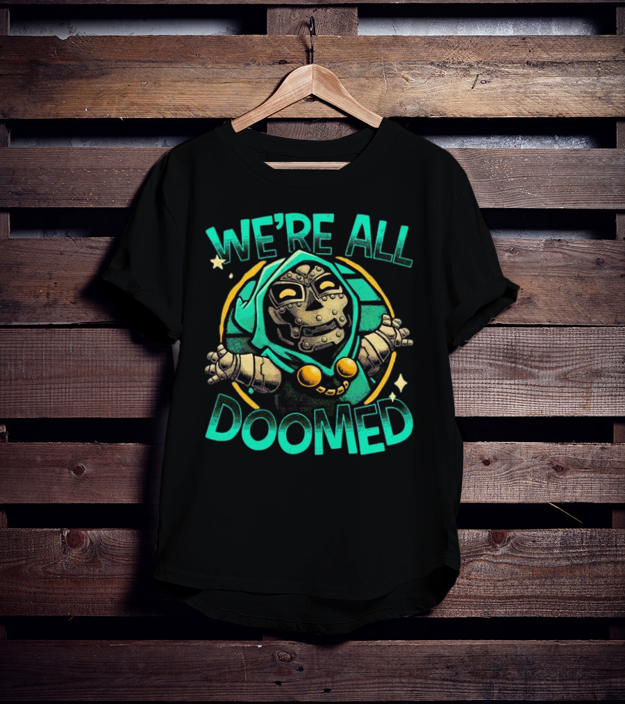 Doctor Doom We're All Doomed Cartoon T-Shirt