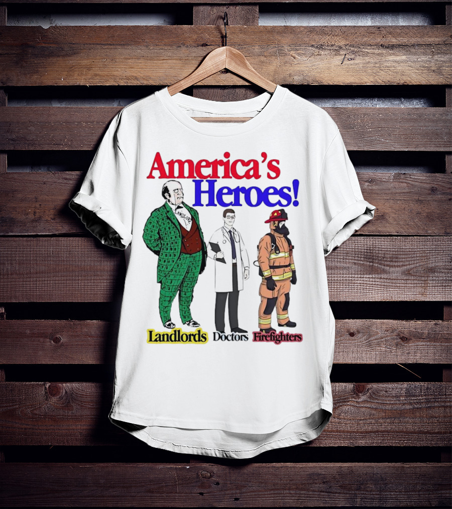 America’s Heroes Landlords Doctors Firefighters Cartoon Characters T-Shirt