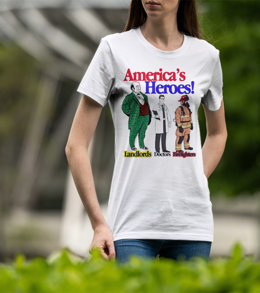 America’s Heroes Landlords Doctors Firefighters Cartoon Characters T-Shirt