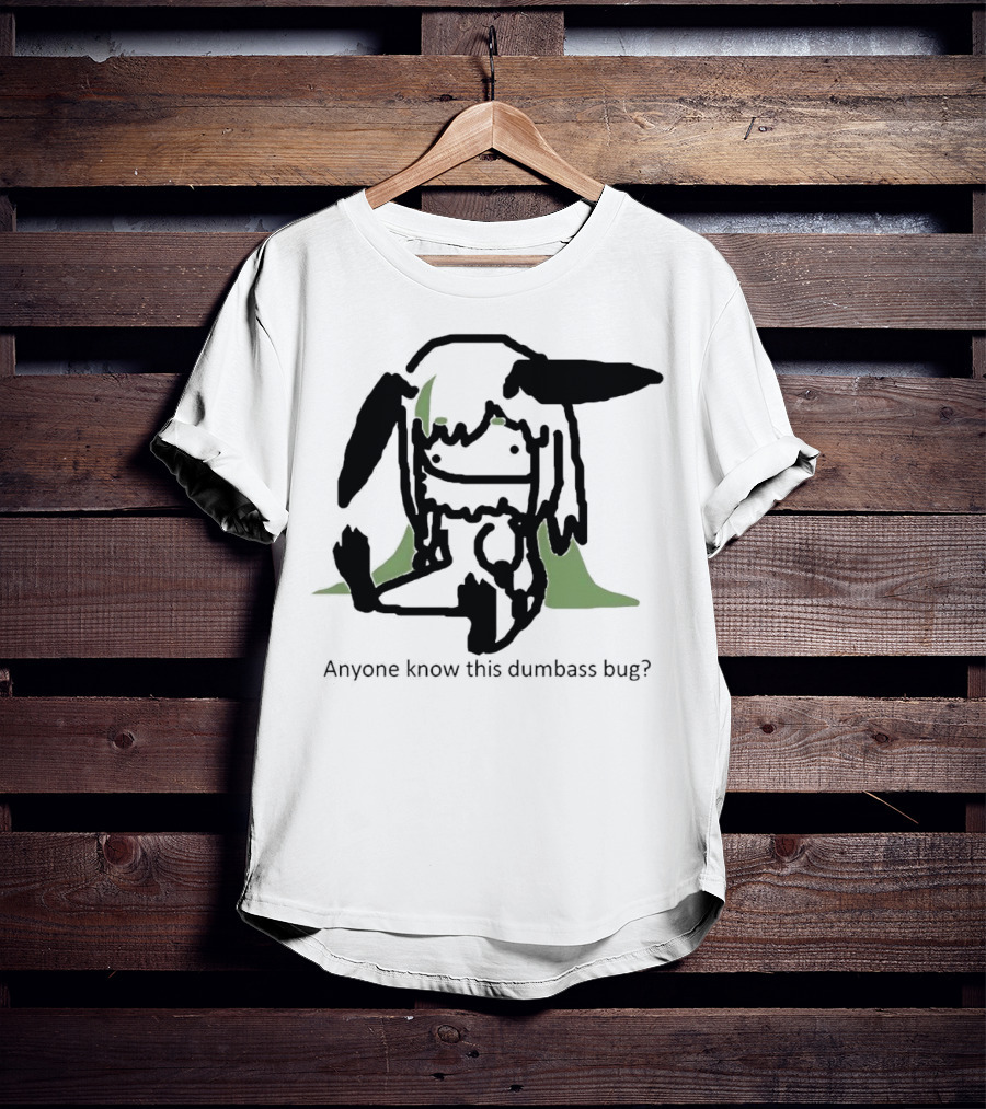 Anyone Know This Dumbass Bug Creature Silhouette With Green Background T-Shirt