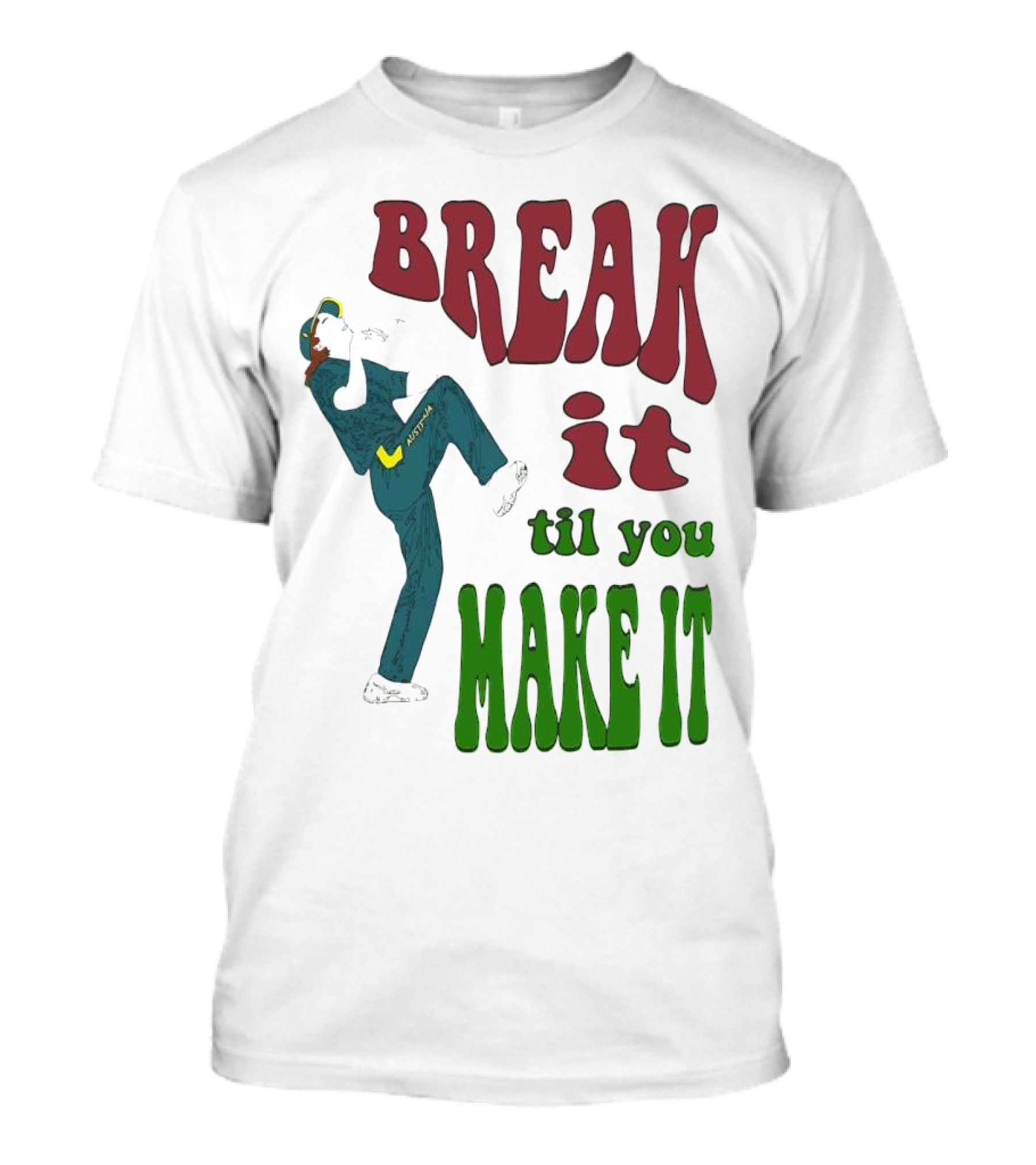 BREAK IT TIL YOU MAKE IT Retro Style Dancing Figure T-Shirt