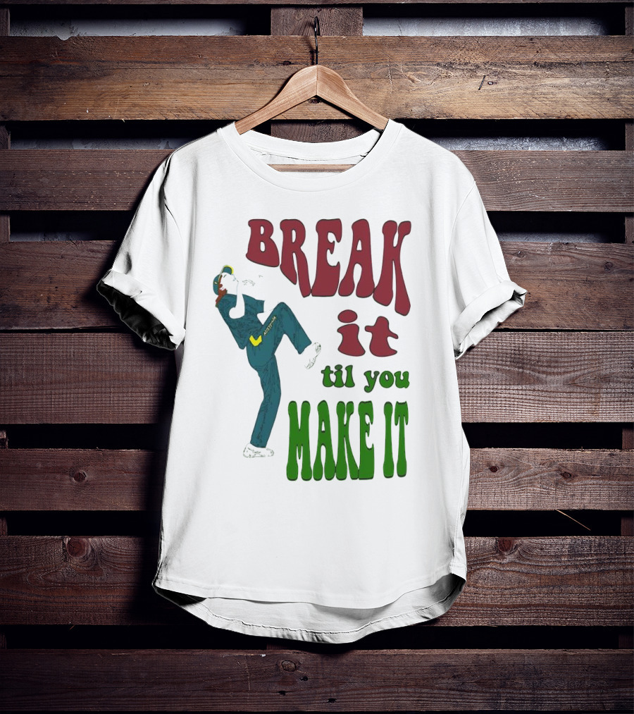 BREAK IT TIL YOU MAKE IT Retro Style Dancing Figure T-Shirt