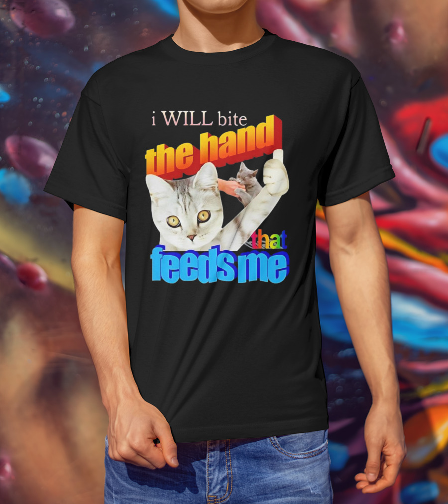 I WILL Bite The Hand That Feeds Me Cat T-Shirt