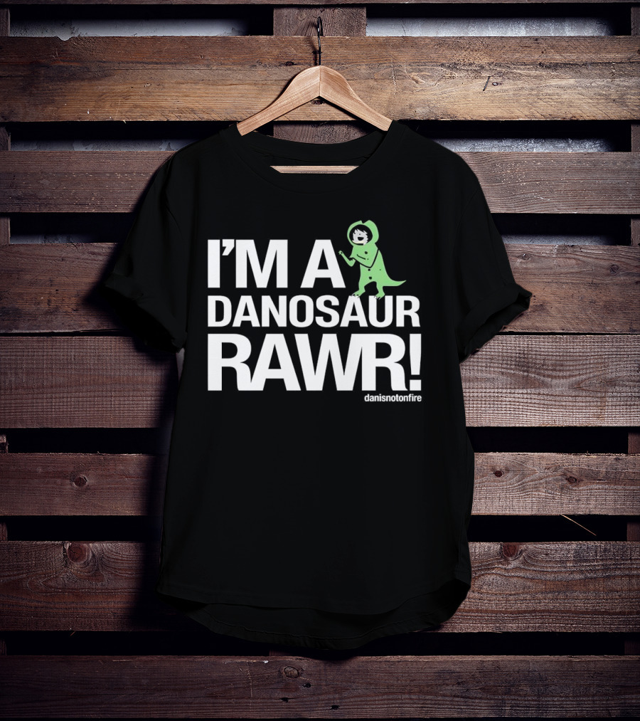 I'M A DANOSAUR RAWR Danisnotonfire T-Shirt