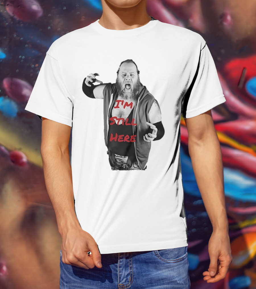 I'm Still Here Dante Williams Wrestling Persona T-Shirt