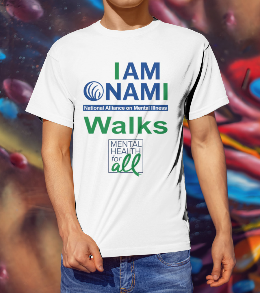 I Am NAMI National Alliance On Mental Illness Walks Mental Health For All T-Shirt