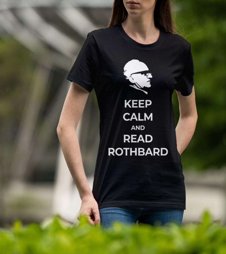 Keep Calm And Read Rothbard Murray T-Shirt