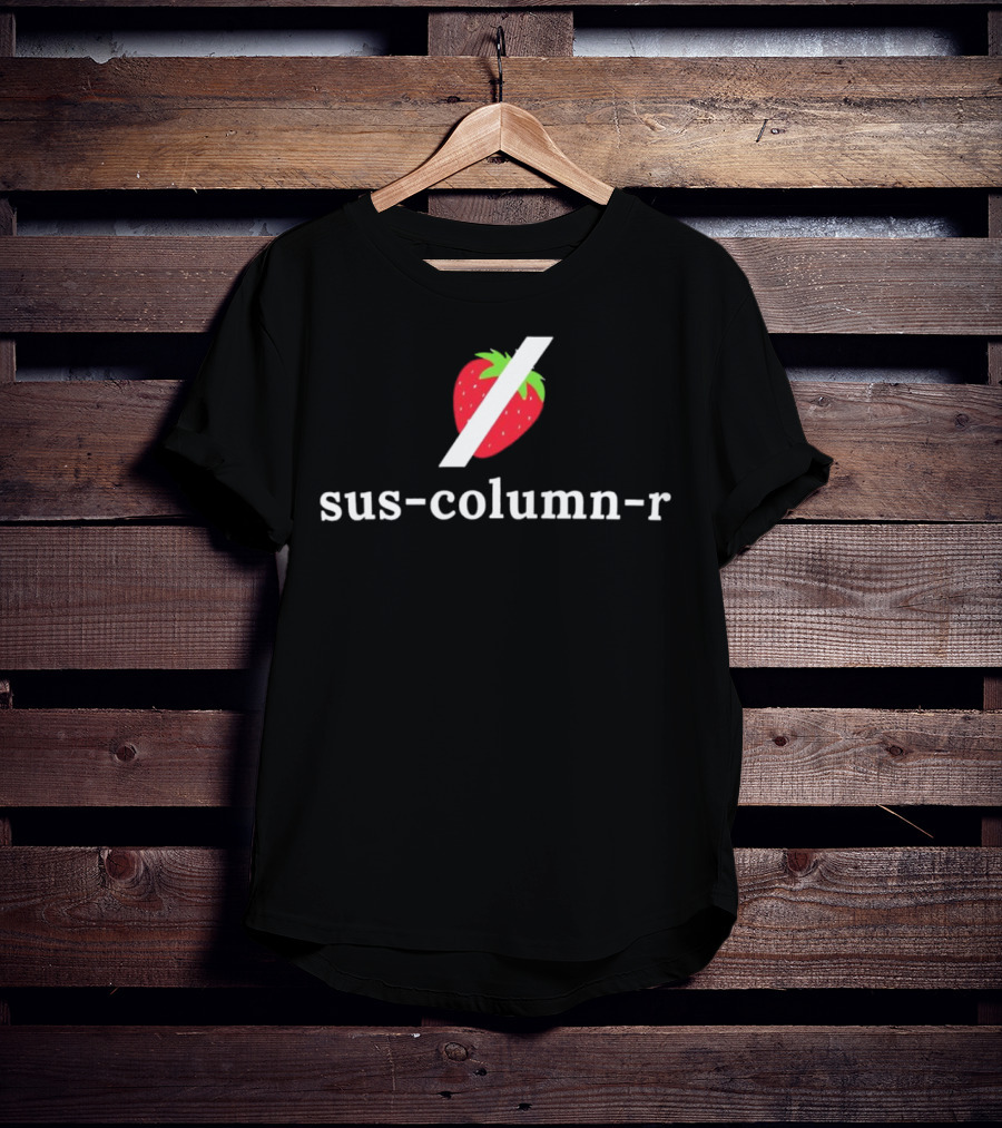 Sus-column-r Grok Not Strawberry Slash Berry T-Shirt