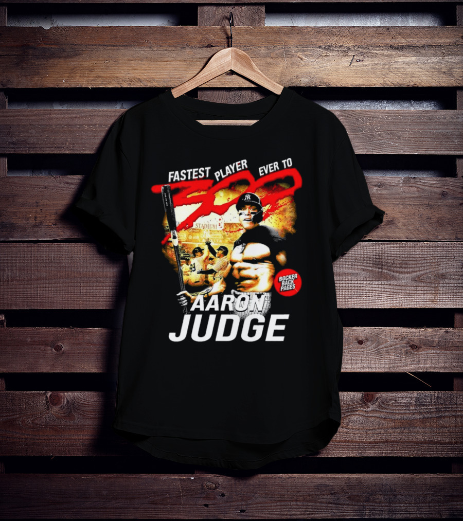 Fastest Player Ever To 300 Aaron Judge New York Yankees Bocker Back Pages T-Shirt