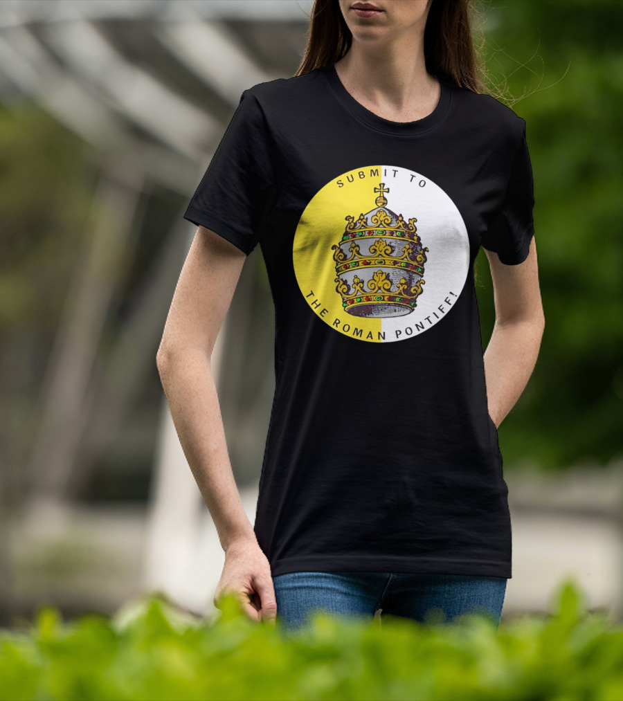 Submit To The Roman Pontiff Triple Tiara Circular Emblem T-Shirt