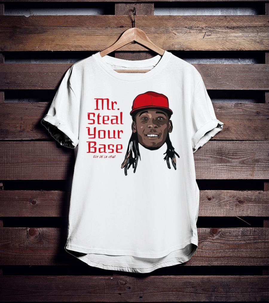 Elly De La Cruz Cincinnati Reds Mr. Steal Your Base Red Cap T-Shirt
