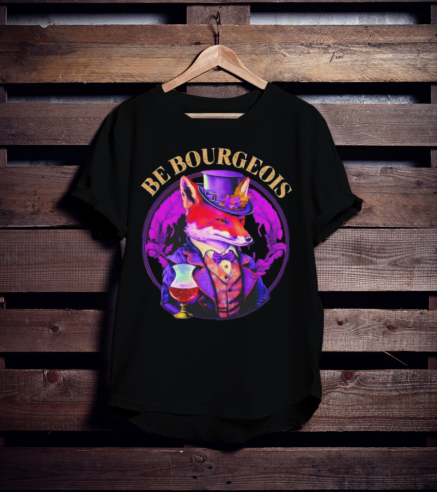 Be Bourgeois Gentleman Fox With Glass Of Wine T-Shirt