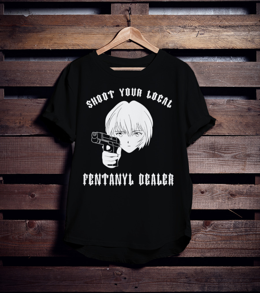 Shoot Your Local Fentanyl Dealer Anime Style Gun T-Shirt