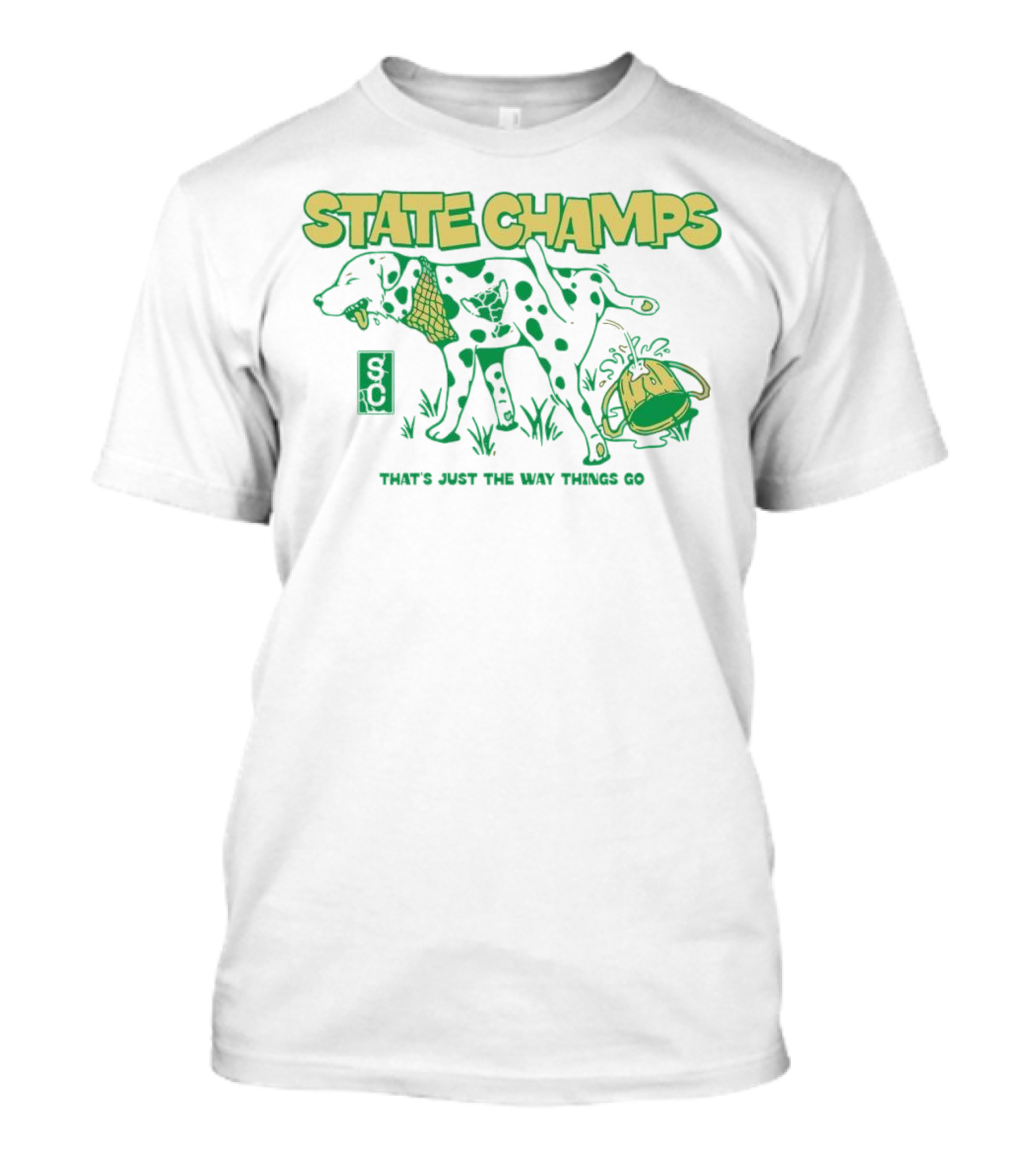 State Champs Doggo That's Just The Way Things Go SC T-Shirt