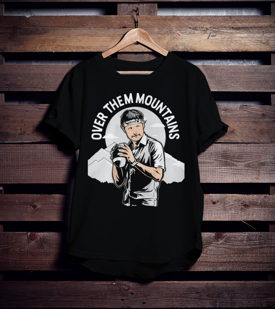 Gardner Minshew Over Them Mountains T-Shirt