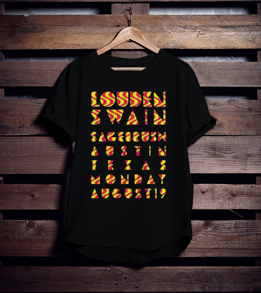 Louden Swain Sagebrush Austin Texas Monday August 19 T-Shirt