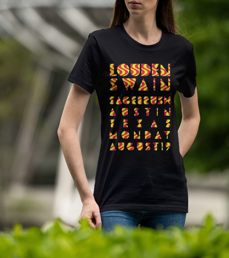 Louden Swain Sagebrush Austin Texas Monday August 19 T-Shirt