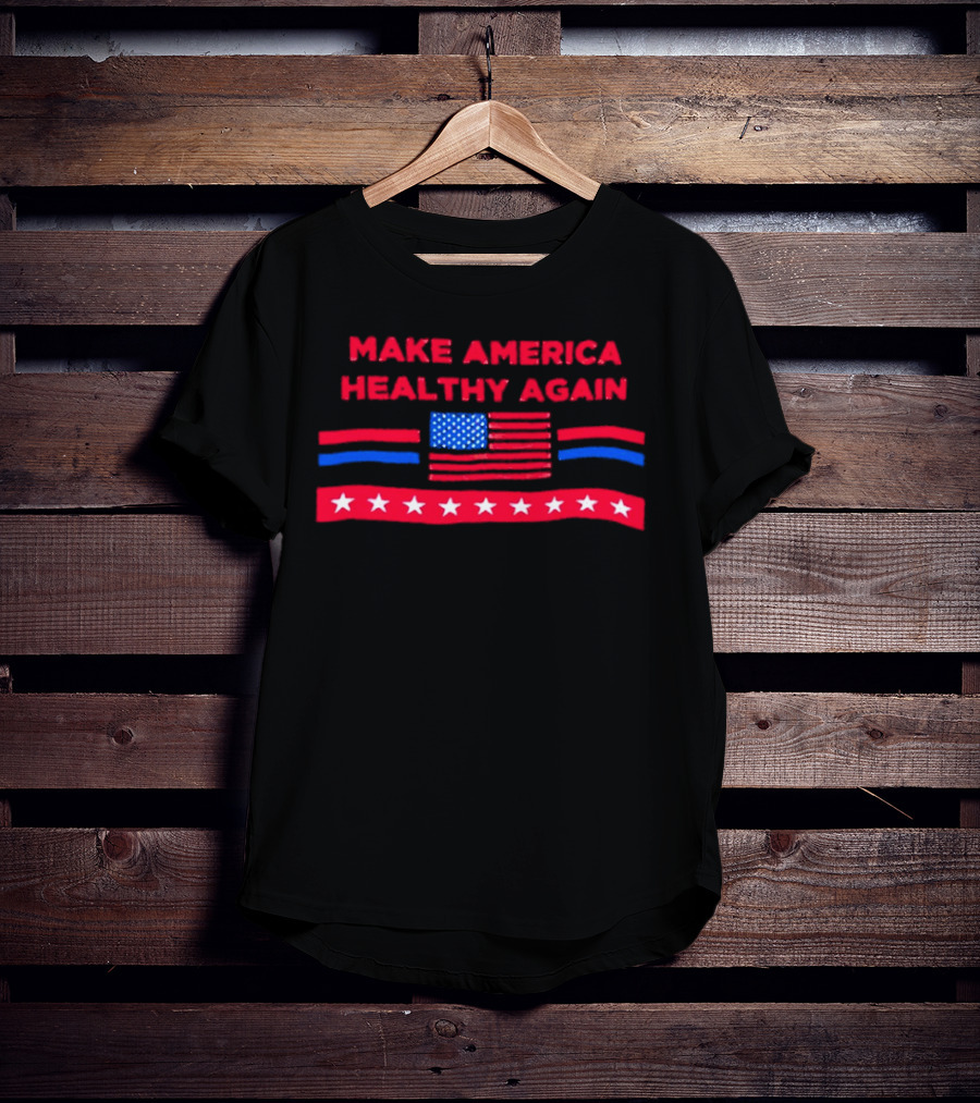 Make America Healthy Again American Flag T-Shirt