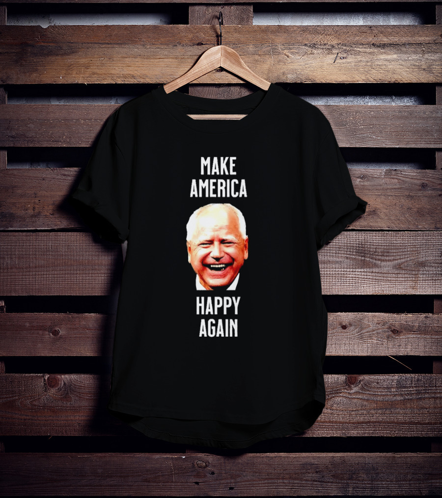 Make America Happy Again Tim Walz Image T-Shirt