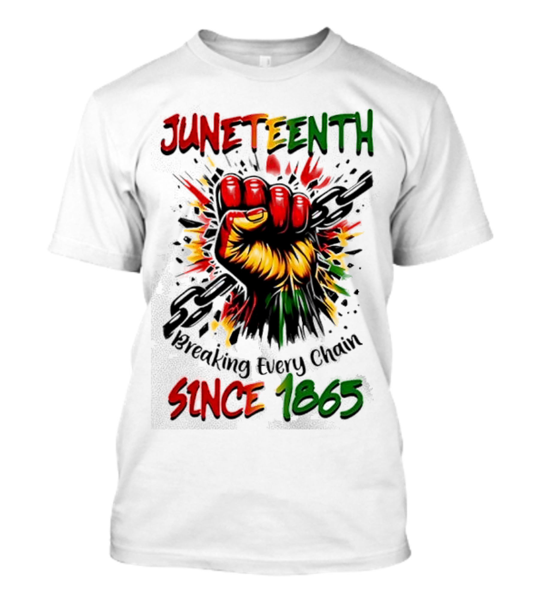 Juneteenth Breaking Every Chain Since 1865 Powerful Raised Fist T-Shirt