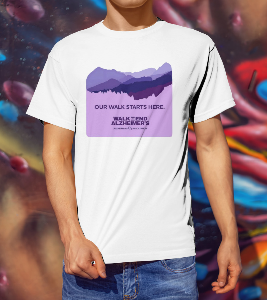 Our Walk Starts Here Walk To End Alzheimer’s Alzheimer's Association T-Shirt