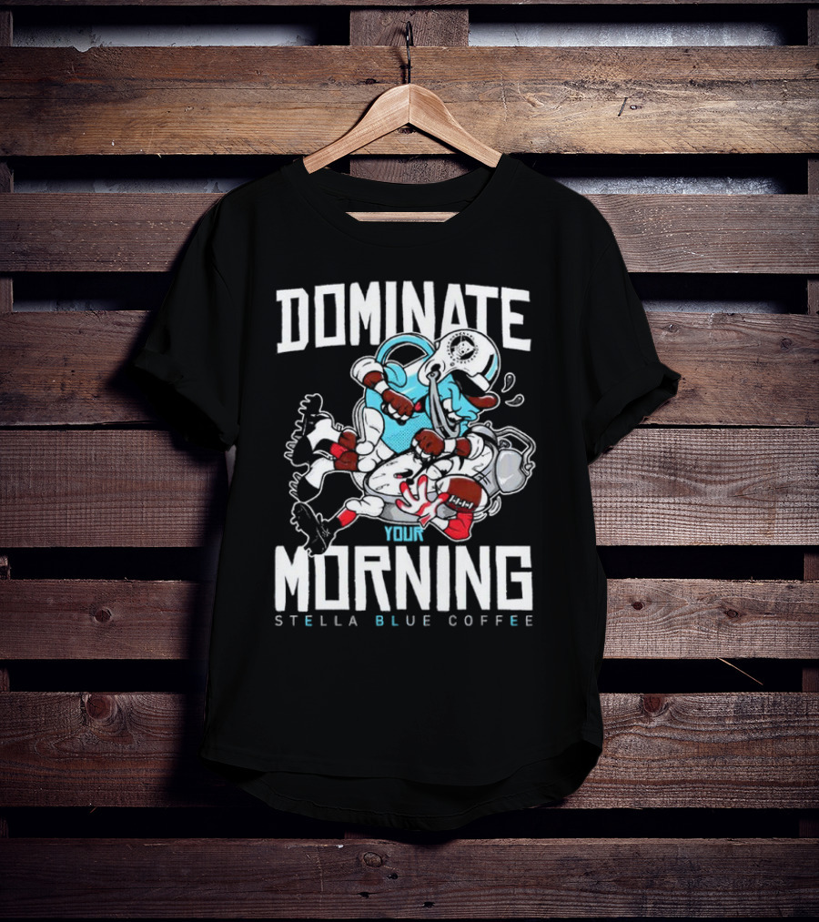 Dominate Your Morning Stella Blue Coffee Football Cartoon T-Shirt