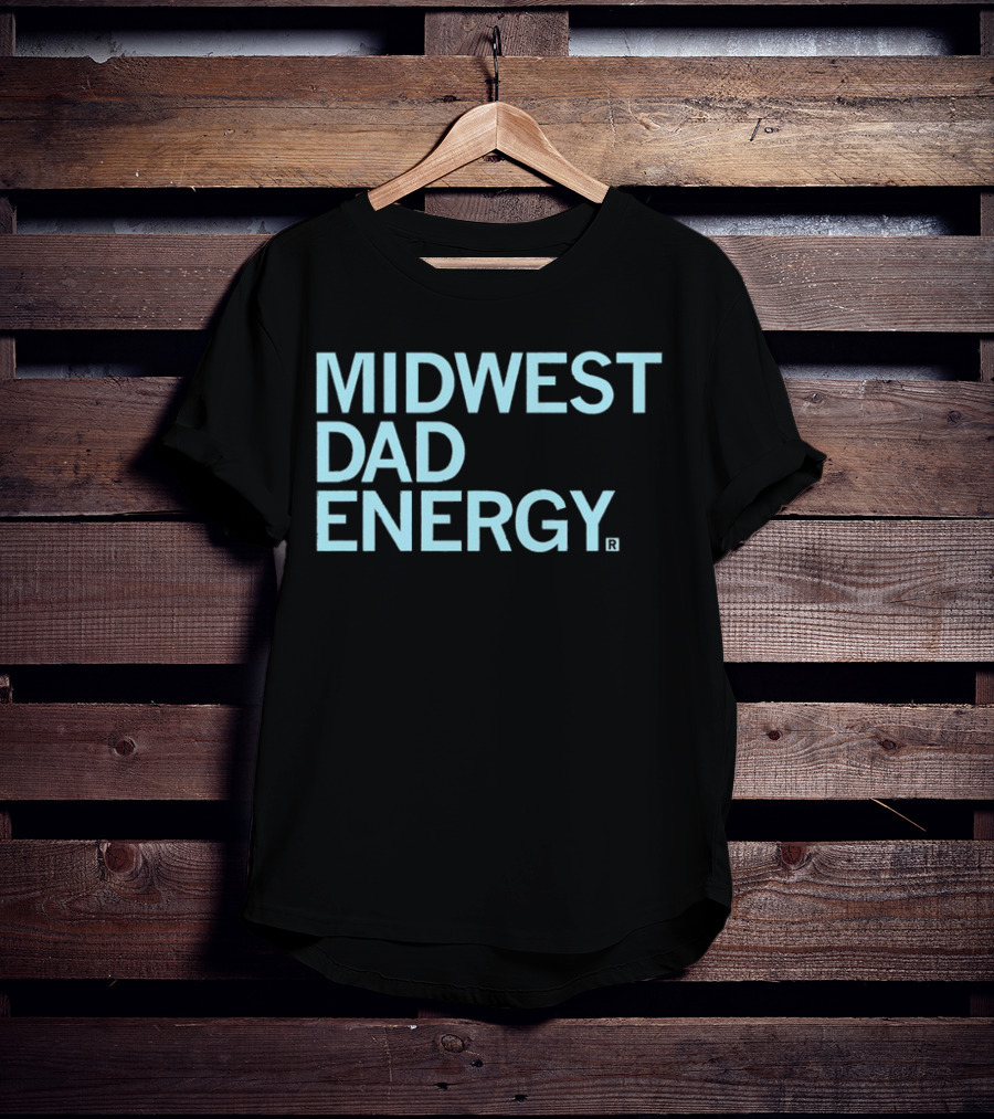 MIDWEST DAD ENERGY T-Shirt