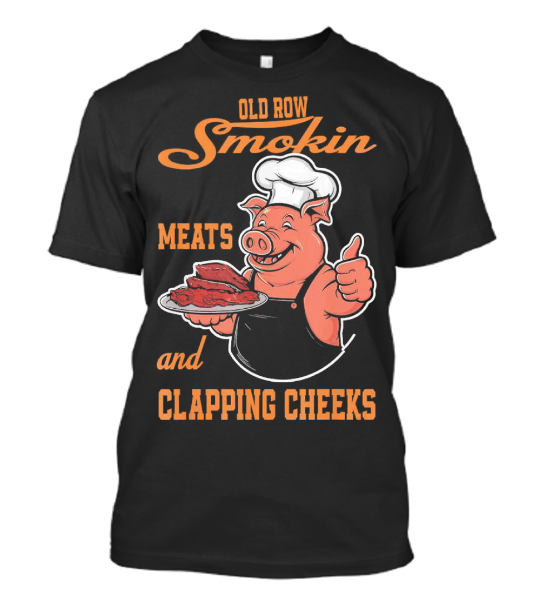 Old Row Smokin Meats And Clapping Cheeks Pig In Chef Hat With Thumbs Up T-Shirt