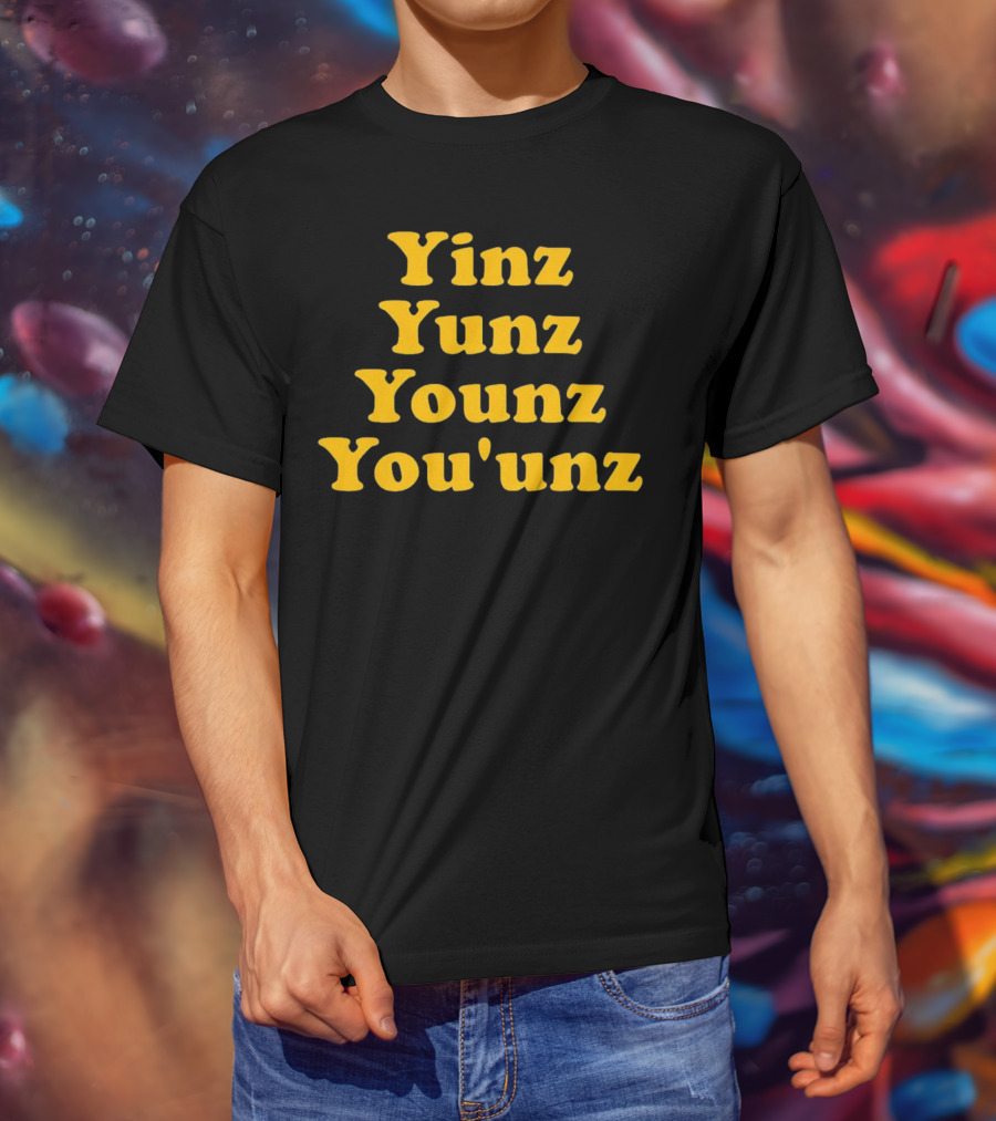 Yinz Yunz Younz You'unz Pittsburgh Slang T-Shirt