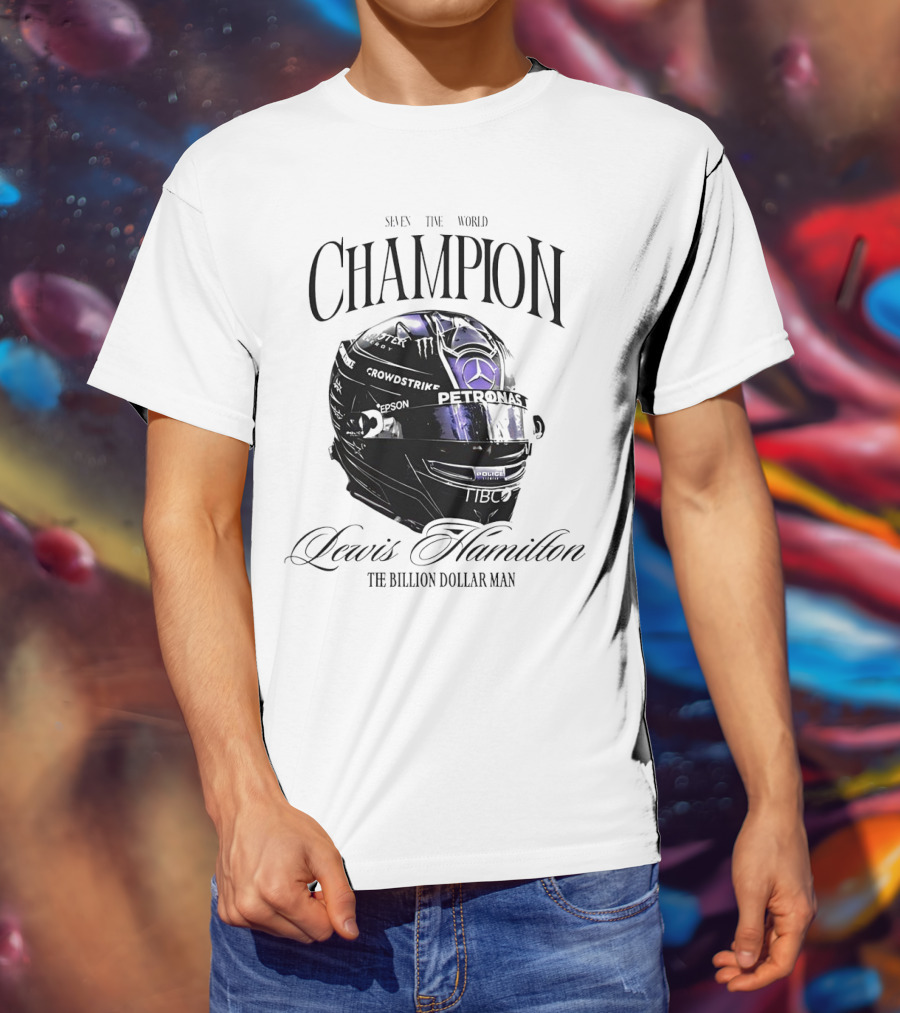 Seven Time World Champion Lewis Hamilton Petronas Crowdstrike The Billion Dollar Man T-Shirt