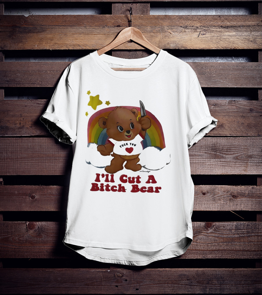 I'll Cut A Bitch Bear Holding Knife With Rainbow And Stars T-Shirt