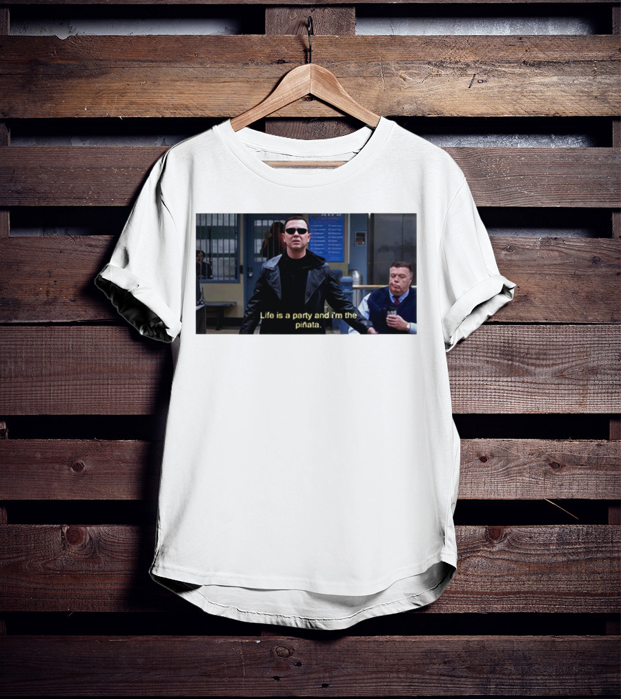 Brooklyn Nine Nine Life Is A Party And I'm The Piñata T-Shirt