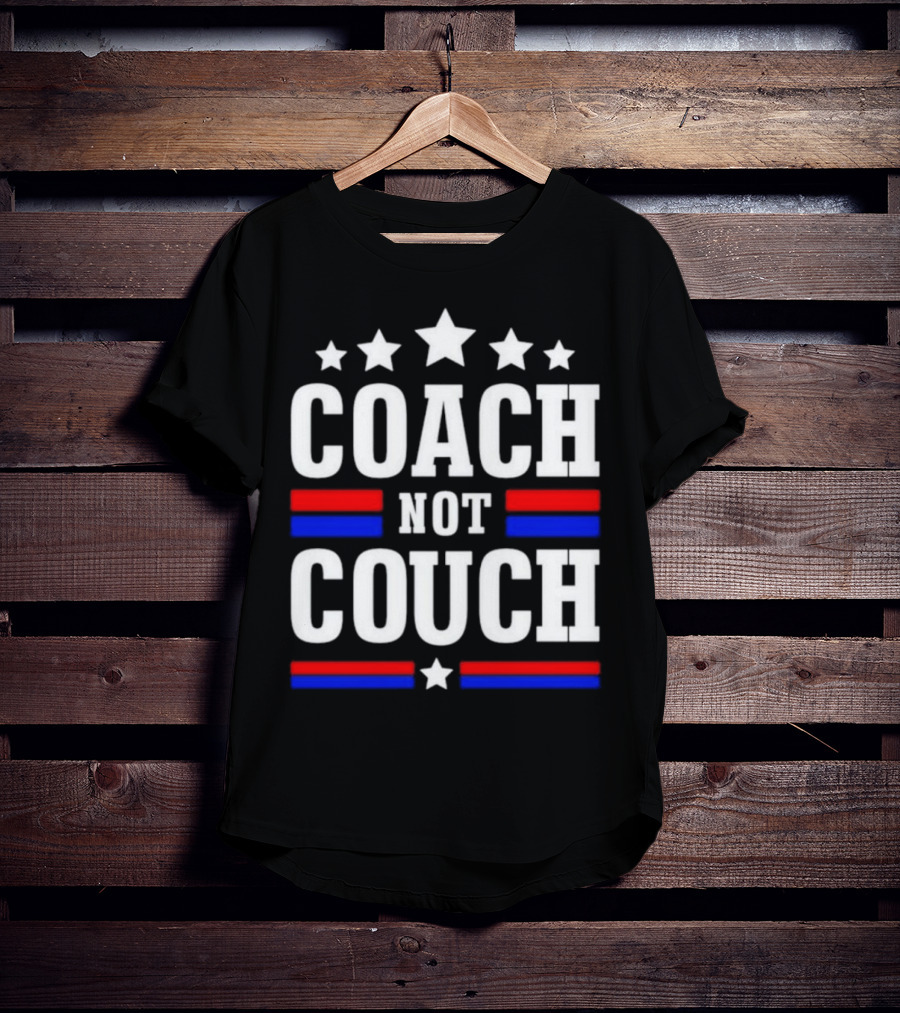 Coach Not Couch T-Shirt