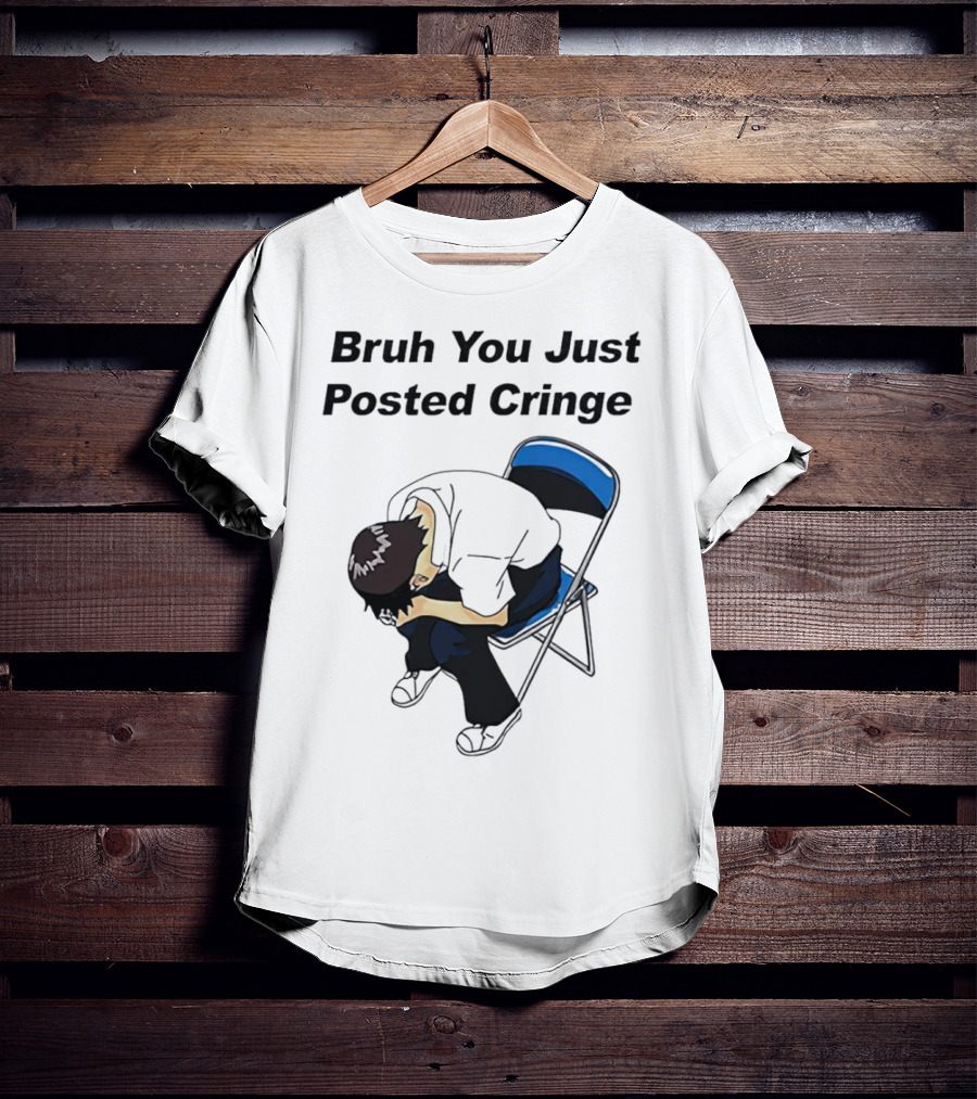 Bruh You Just Posted Cringe Meme Anime Guy Folded Chair T-Shirt