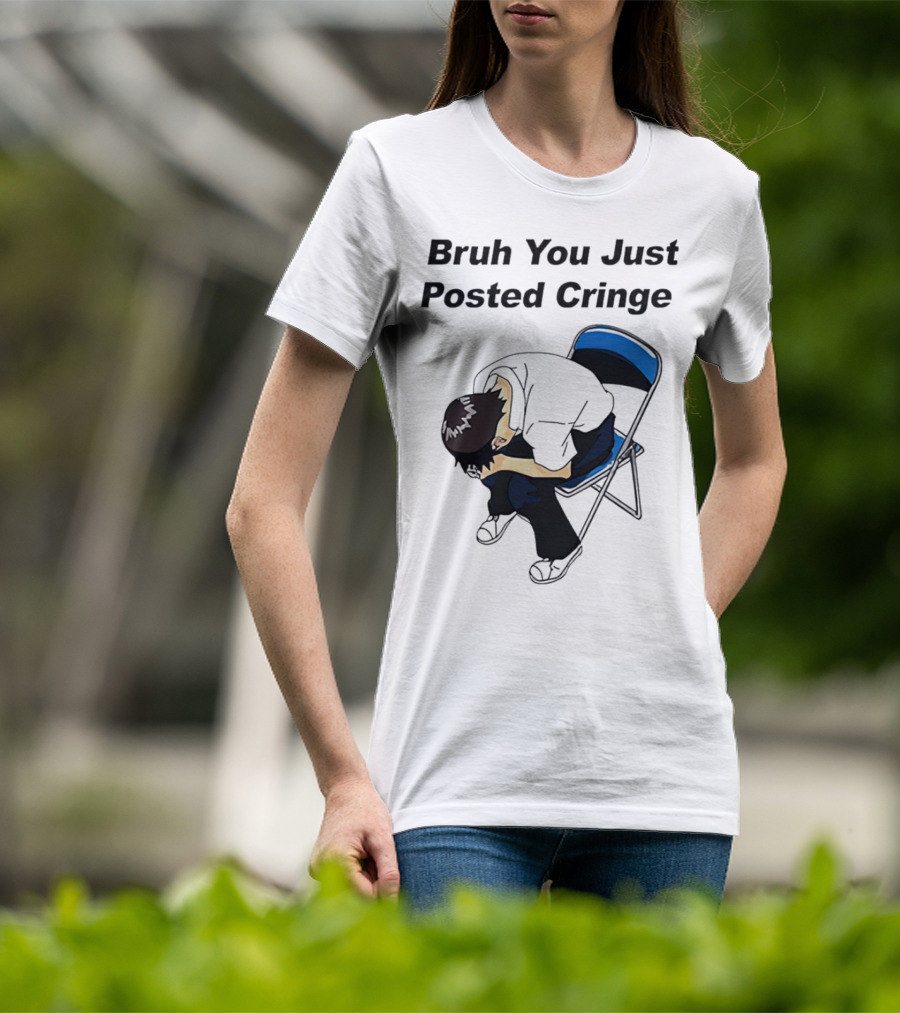 Bruh You Just Posted Cringe Meme Anime Guy Folded Chair T-Shirt