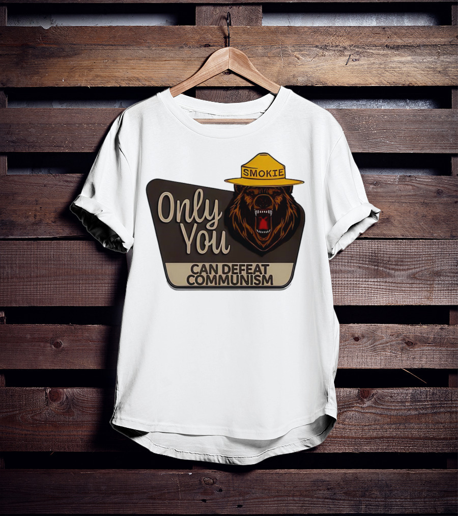 Smokie Only You Can Defeat Communism Bear With Hat T-Shirt