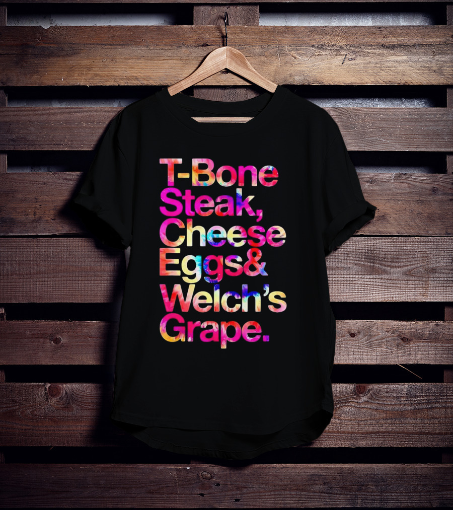 T-Bone Steak Cheese Eggs Welch's Grape T-Shirt