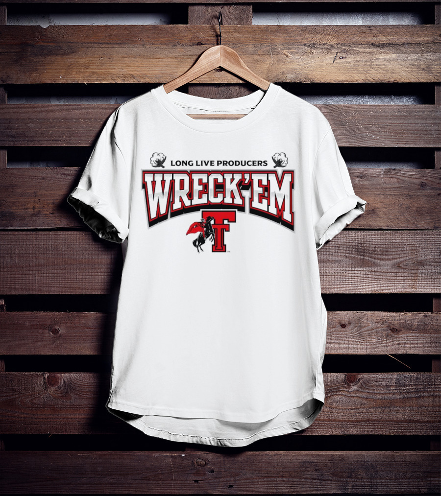 Long Live Producers Wreck 'Em Texas Tech Red Raiders T Rider T-Shirt