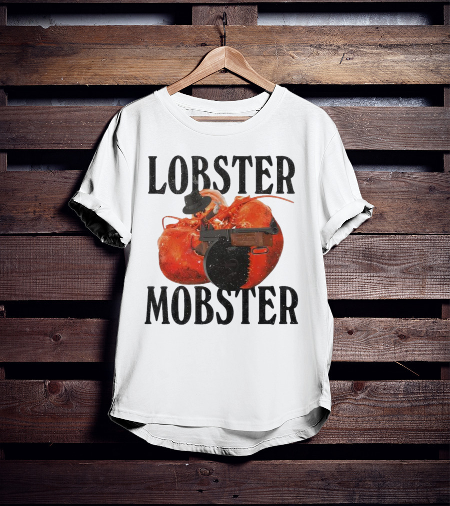 Lobster Mobster Gangster Style With Hat And Tommy Gun T-Shirt