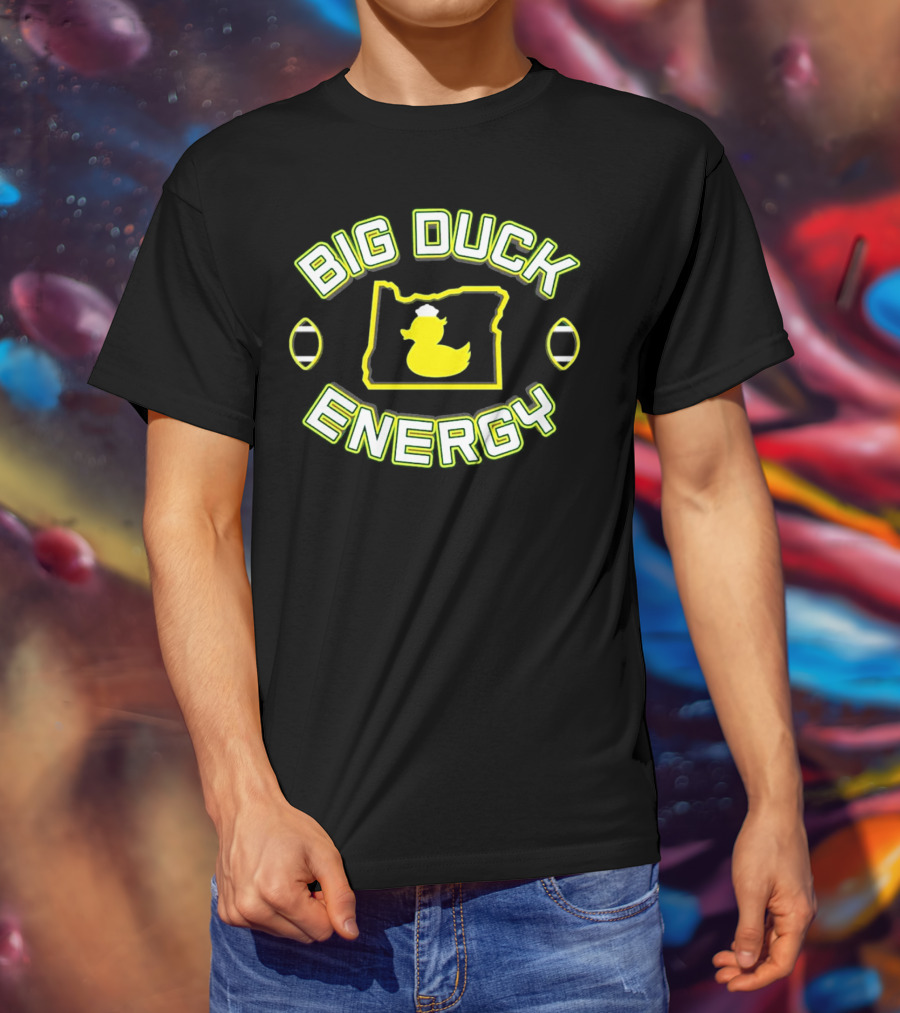 Big Duck Energy Oregon Duck Football Bold Text With Map And Yellow Duck T-Shirt