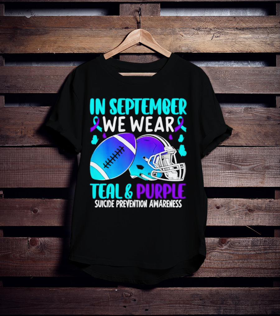 In September We Wear Teal Purple Suicide Prevention Awareness Football Helmet T-Shirt