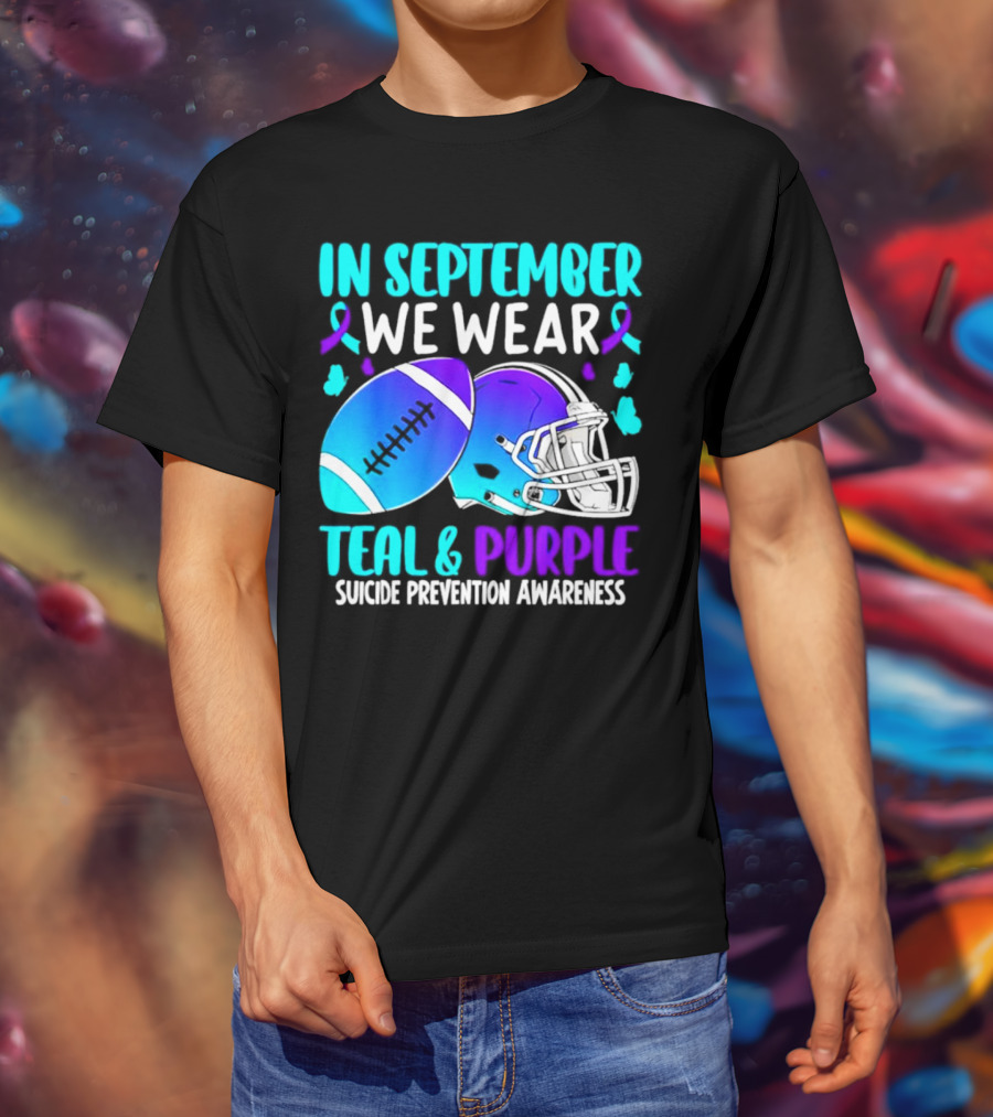 In September We Wear Teal Purple Suicide Prevention Awareness Football Helmet T-Shirt