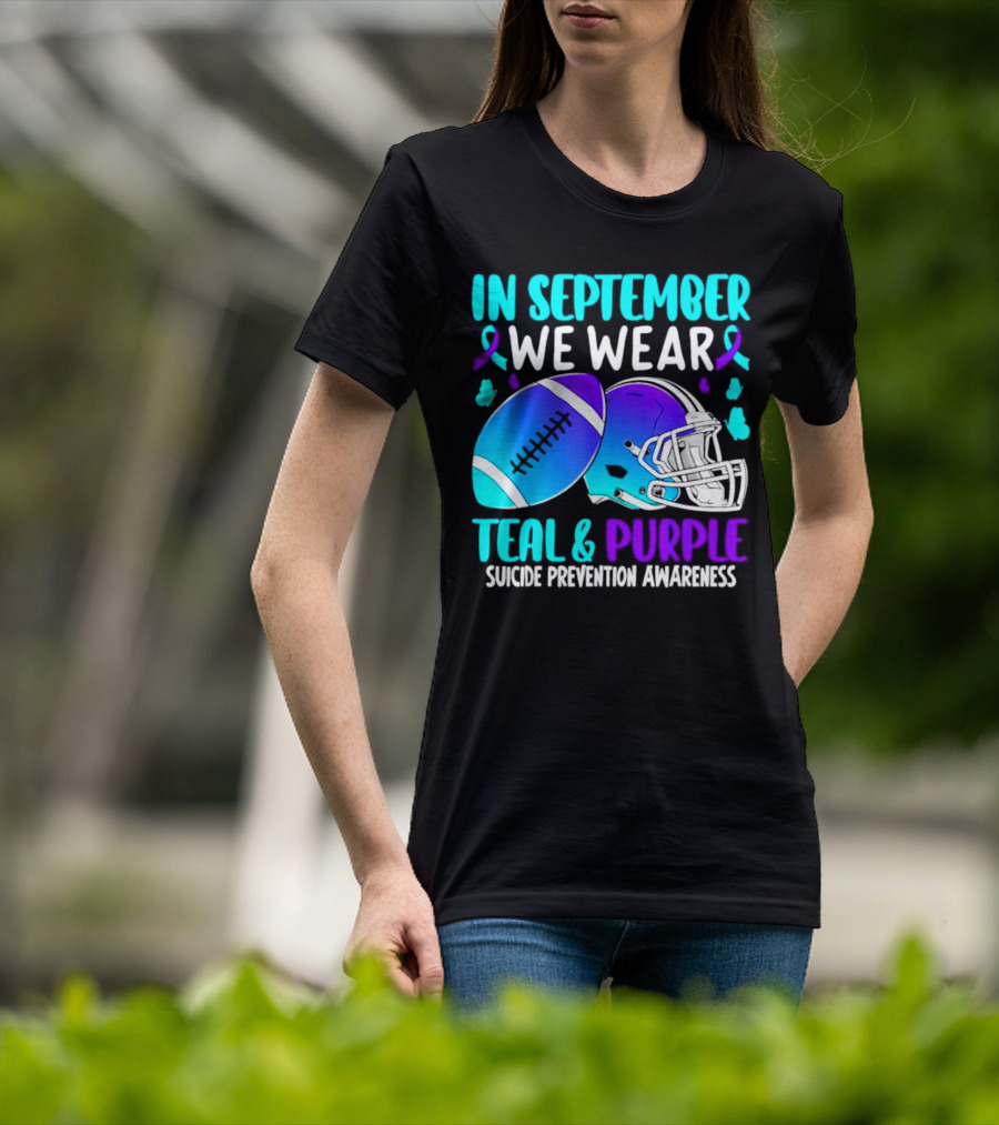 In September We Wear Teal Purple Suicide Prevention Awareness Football Helmet T-Shirt
