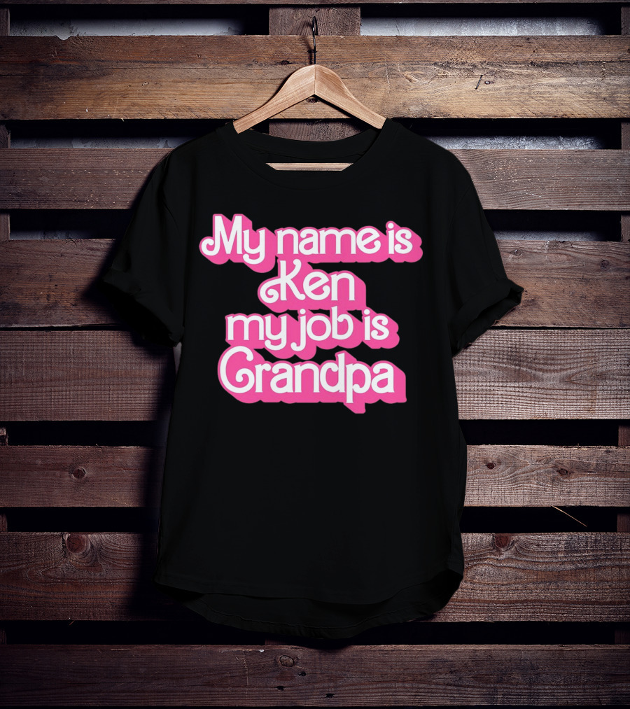 My Name Is Ken My Job Is Grandpa Barbie T-Shirt